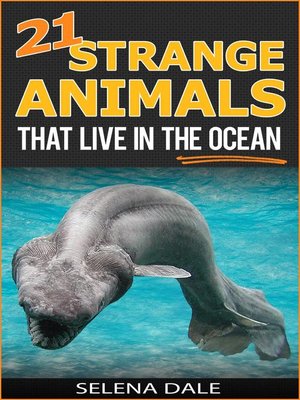 cover image of 21 Strange Animals That Live In the Ocean